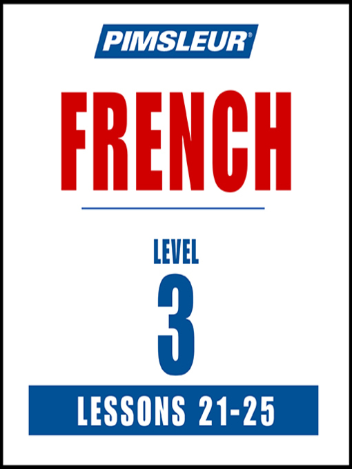 Cover image for Pimsleur French, Level 3, Lessons 21-25